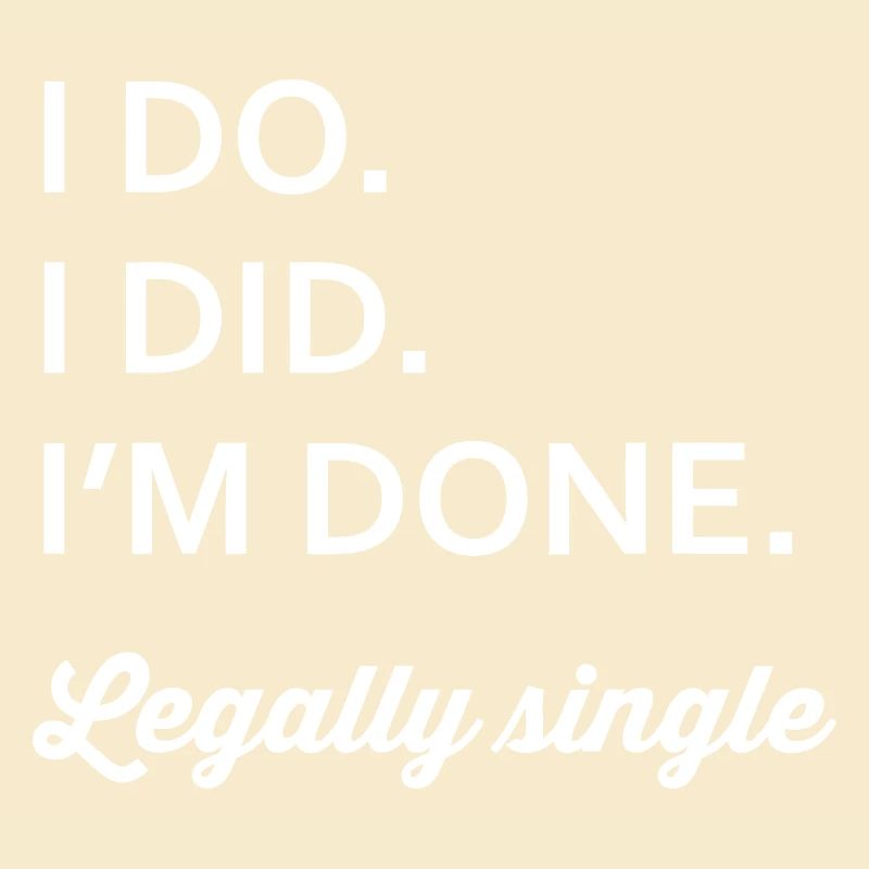 Legally Single: IM DONE