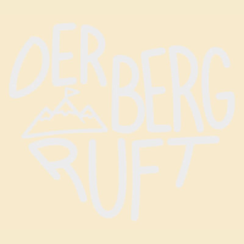 Der Berg ruft Alpenabenteuer, Designfarbe variabel