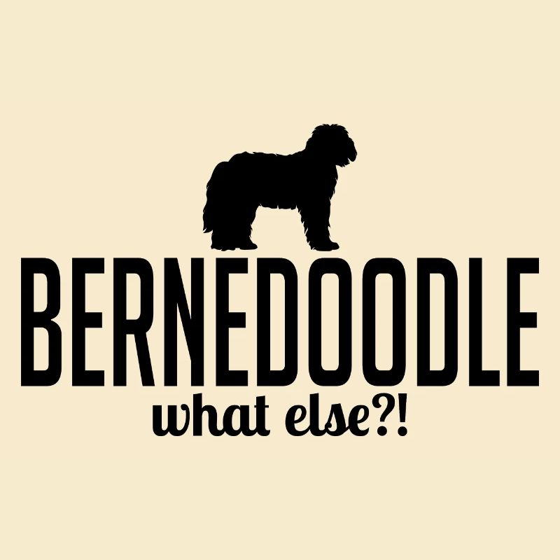 Bernedoodle what else Hundespruch Hunde Wilsigns