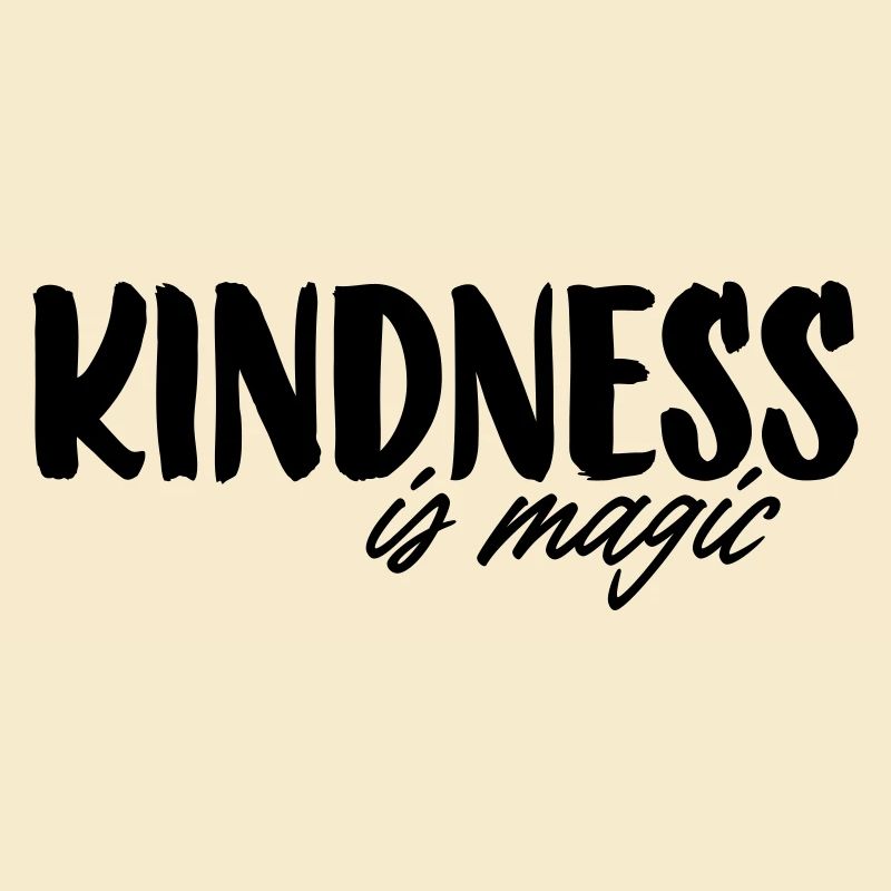 Kindness is magic