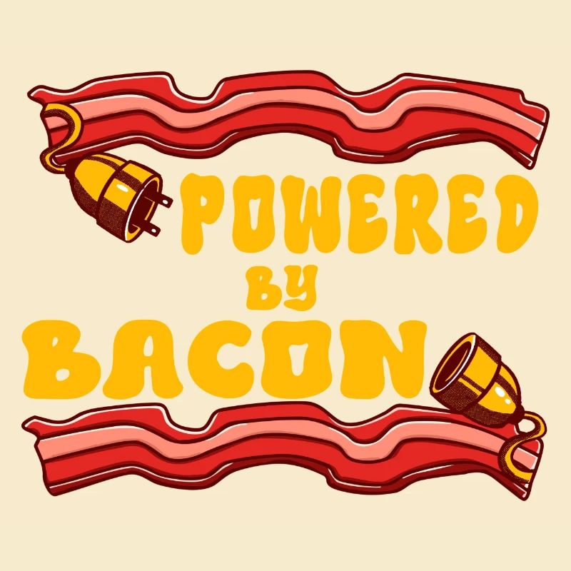 Propulsé par Bacon Funny Bacon Lover