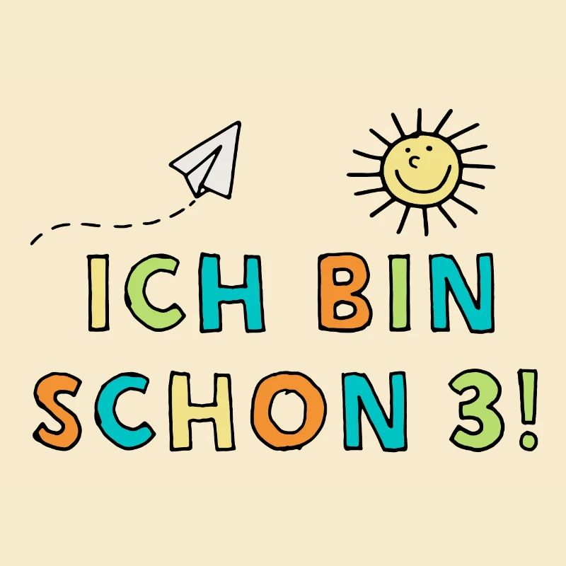 Ich bin schon 3!