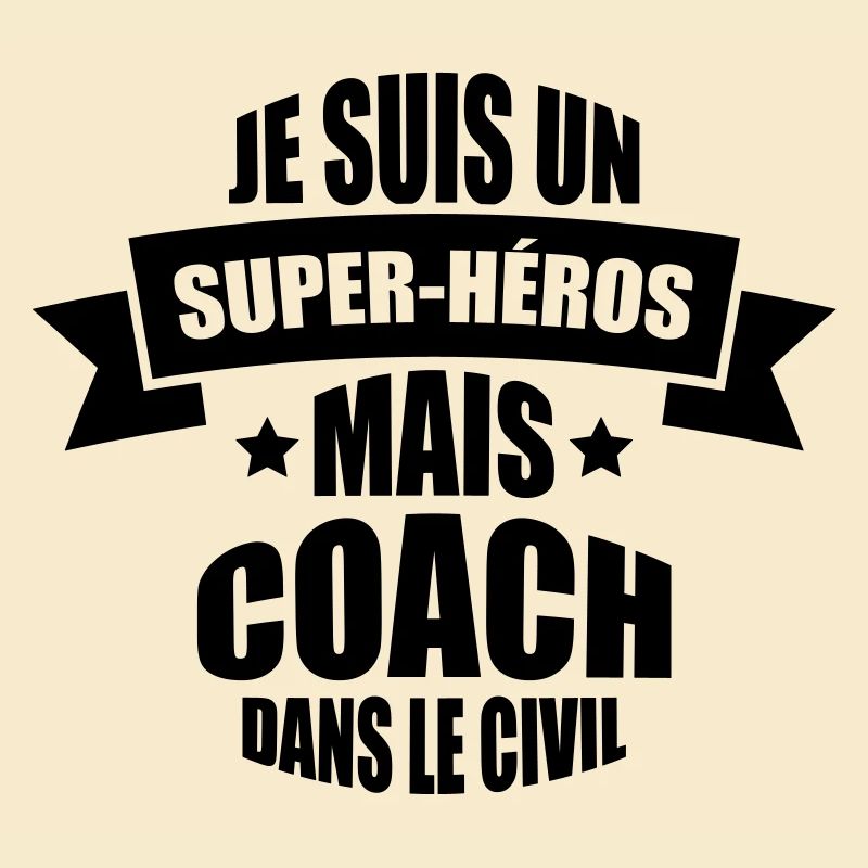 je suis un super-héros mais coach dans le civil