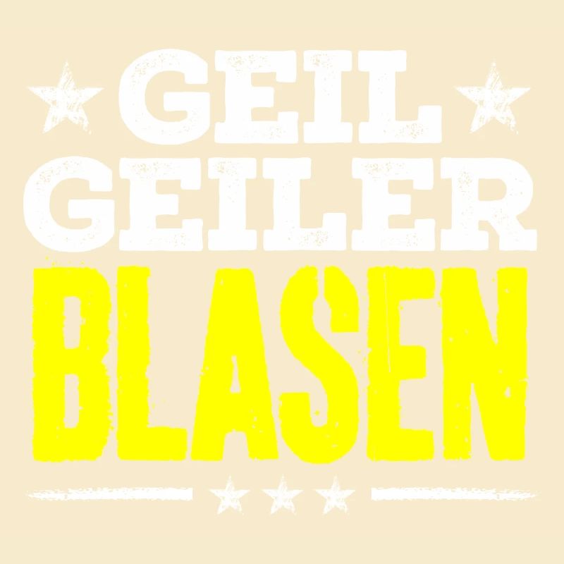 blasen - geil