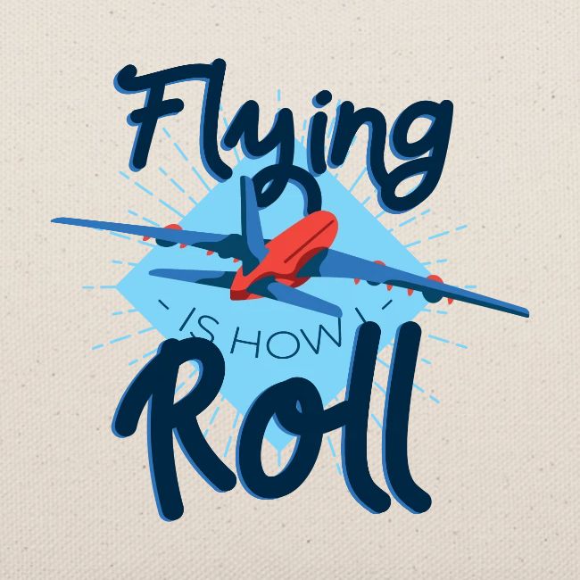 Flying is how I roll
