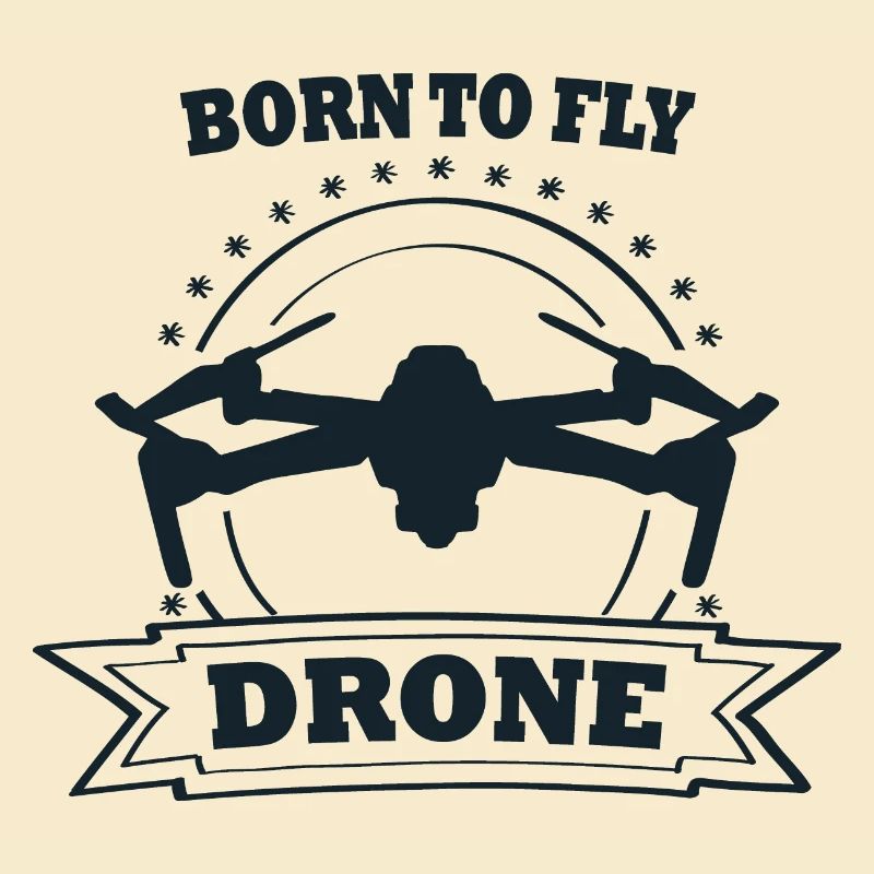 Born To Fly Drone Multicopter Drone Pilot Flying