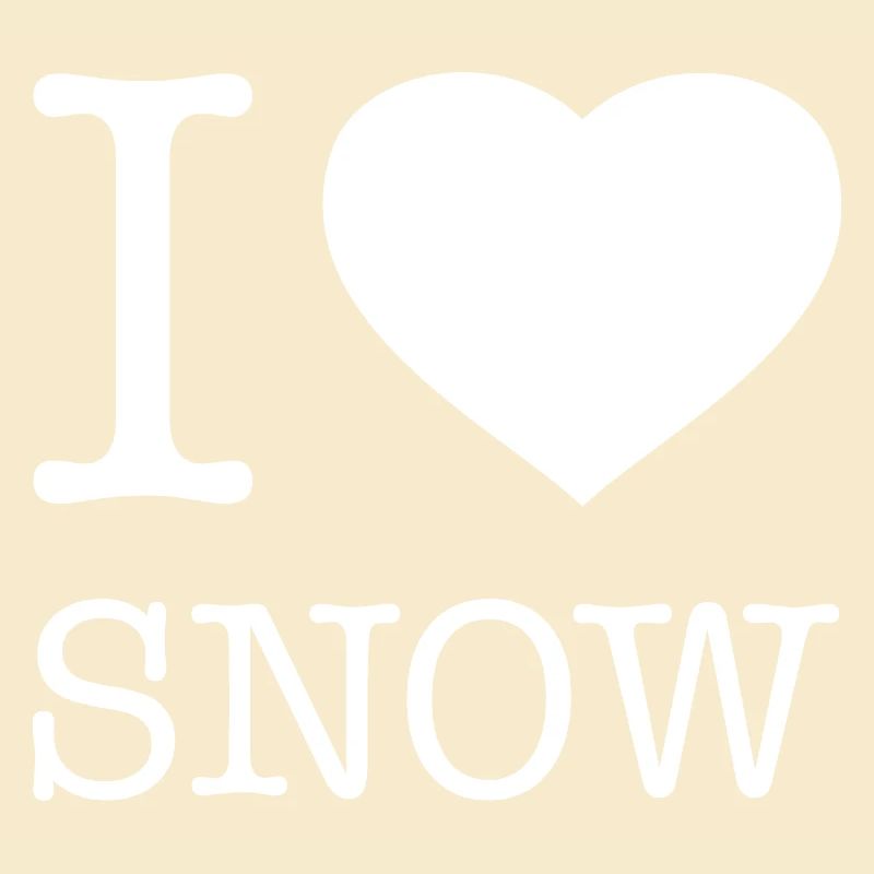I LOVE SNOW