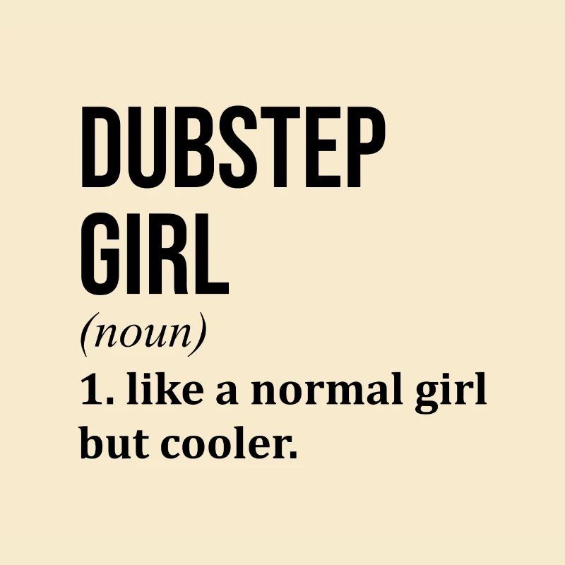 Dubstep Dubstep Dubstep