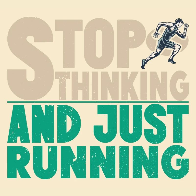 Running Stop Thinking & Just Marathon Runner Gift