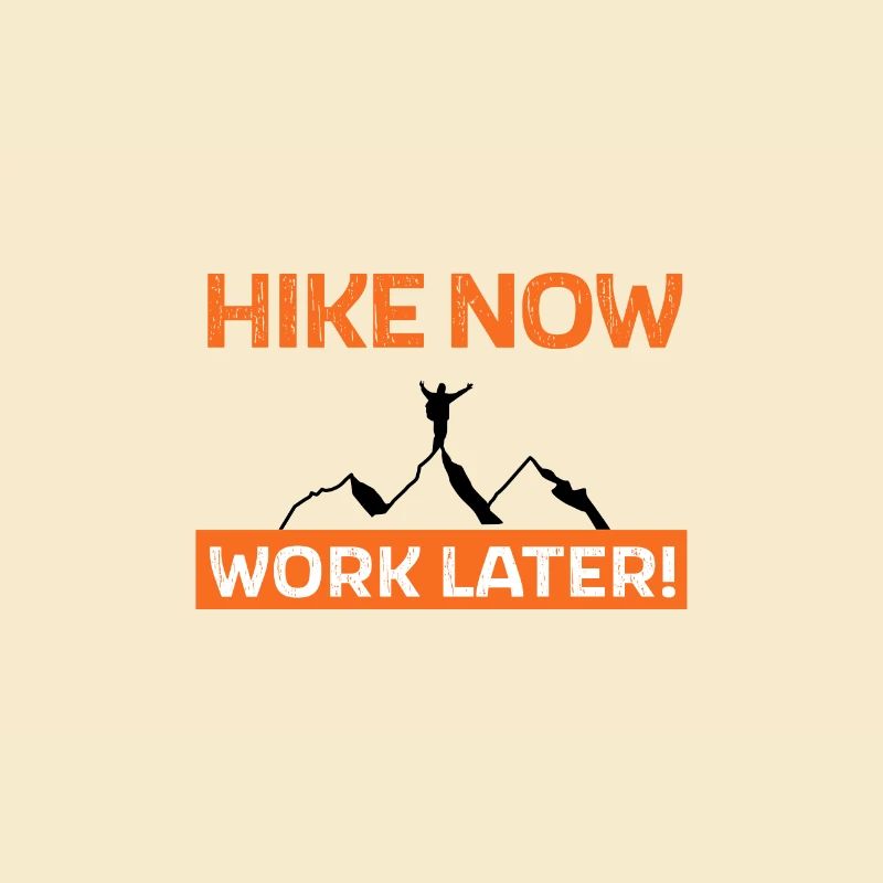Hike now - work later