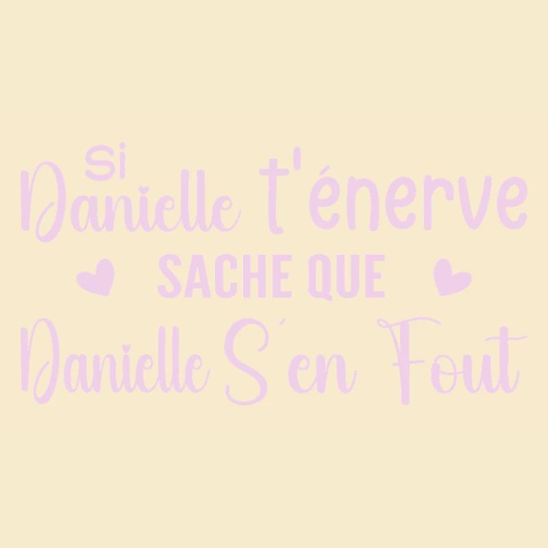 If Danielle annoys you, know that Danielle doesn't give a damn