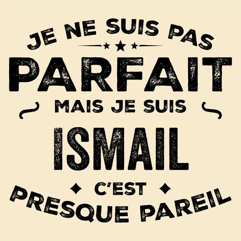 Ismail – ein lustiger und stolzer Vorname, Legende