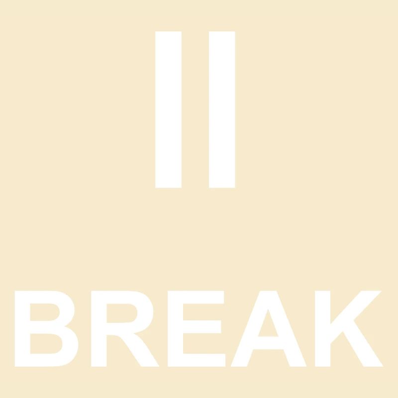 Pause-Zeichen „BREAK“ – Minimalistisches Work & Ch