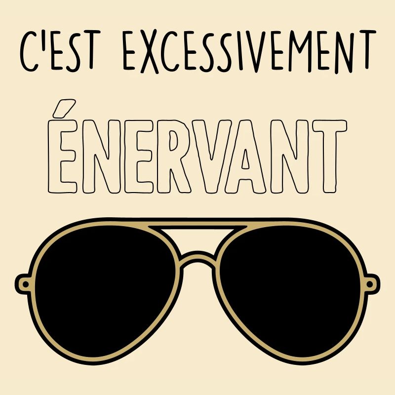 C'est Excessivement Énervant : Lunettes Aviateur