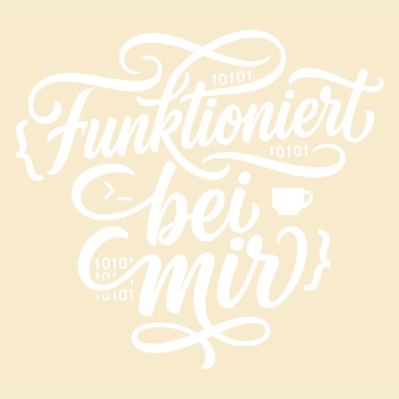 Funktioniert bei mir Programmierer Spruch