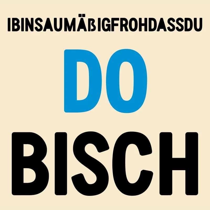 DO BISCH (Spruch)