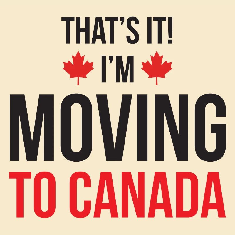 That's it! I’m Moving to Canada