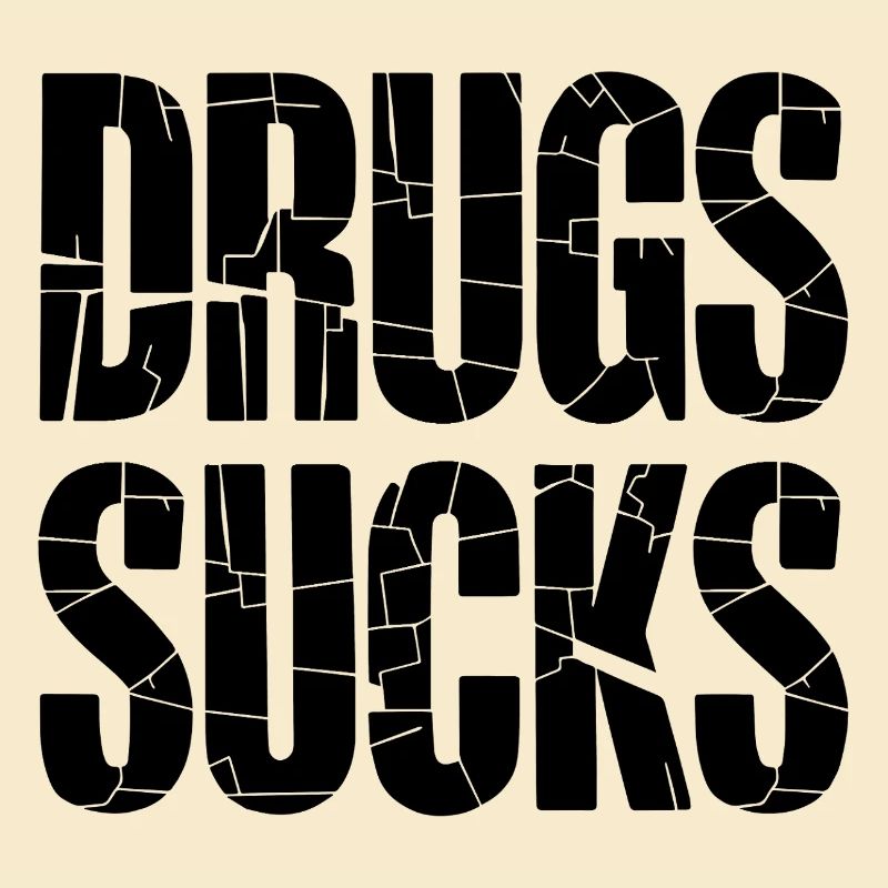 Anti Drogen Slogan Schwarz