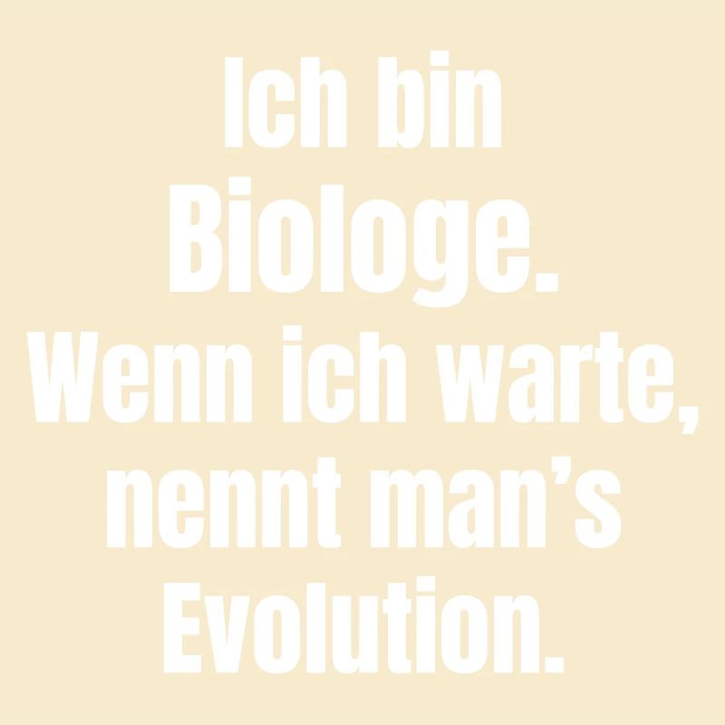 Biologist Evolution Saying