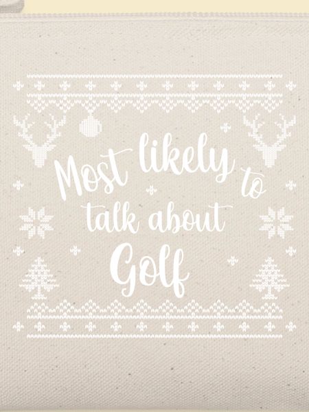 Most likely to talk about Golf