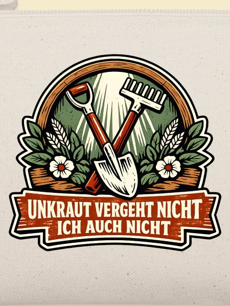 Unkraut vergeht nicht Gartenhumor