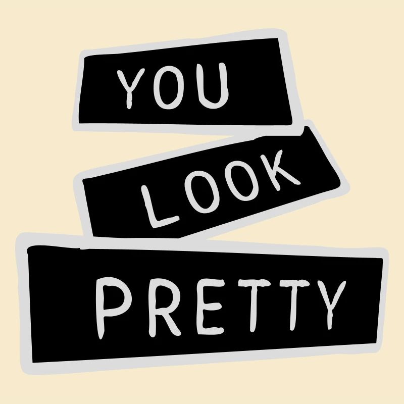 You Look Pretty Funny Complement Self Love Logo