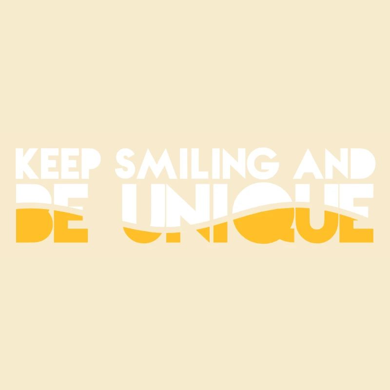 Keep Smiling und sein UNIQUE Original