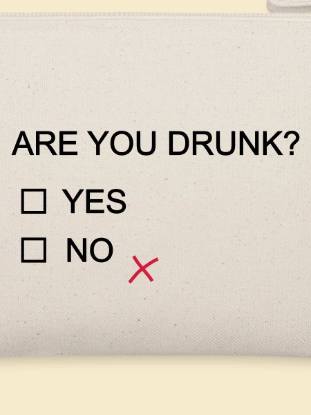 are you drunk?
