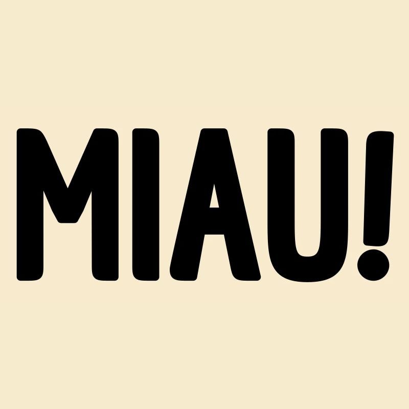 MIAU!