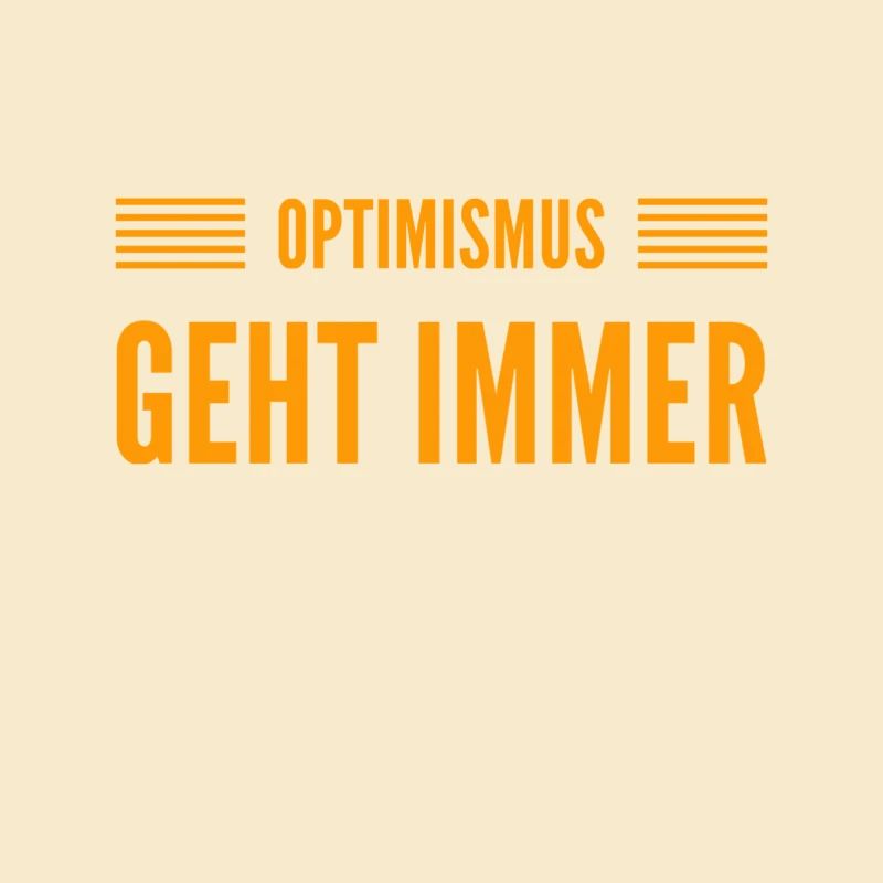 Optimismus ist mein Ding
