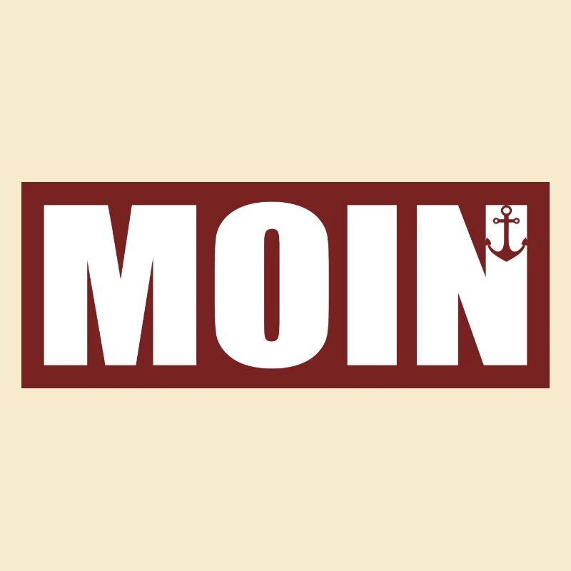 MOIN - Norddeutsch