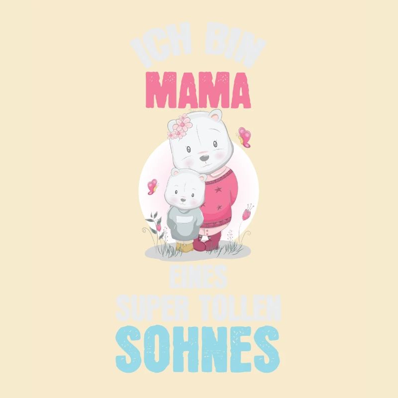 Ich bin Mama eines super tollen Sohnes