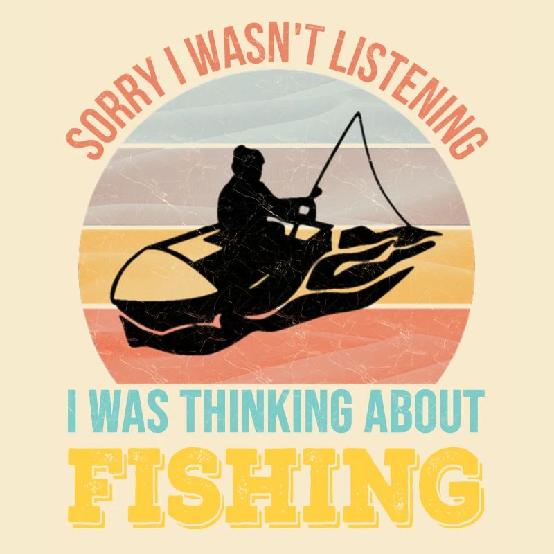 Désolé de ne pas écouter, je pensais à la pêche