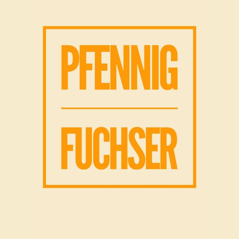 Ich bin ein Pfennigfuchser