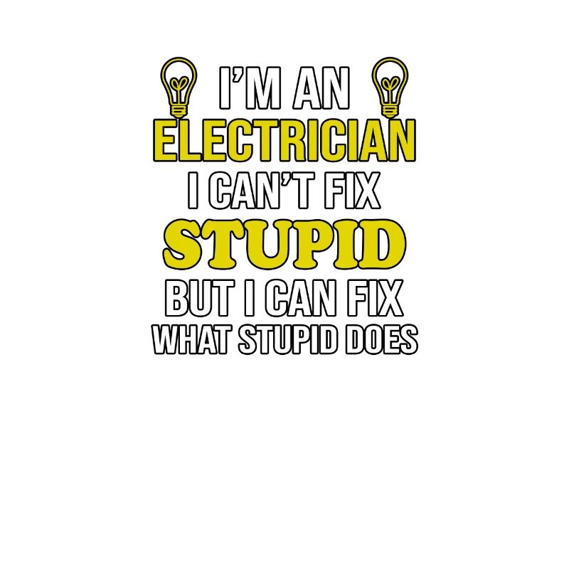 Elektriker Cant Fix Dumm