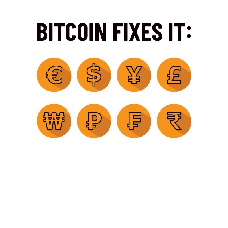 Bitcoin Fixes It - Bitcoiner, BTC Only Geschenk