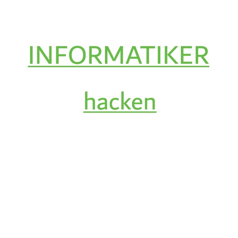 Informatiker Programmierer Hacker