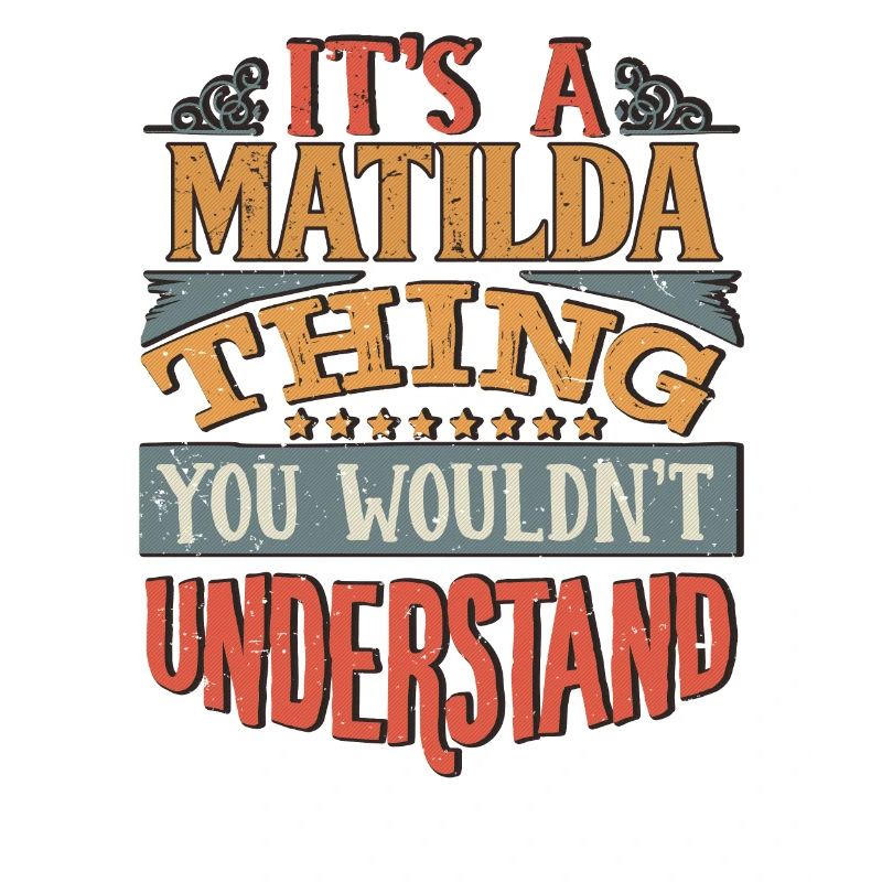 C’est une chose de Mathilde que vous ne comprendriez pas -