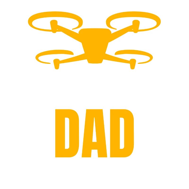 Drone Dad Drone Pilot Drone Operator