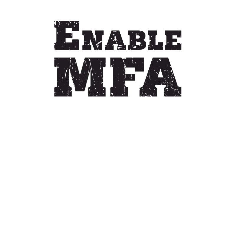 Enable MFA - cyber security