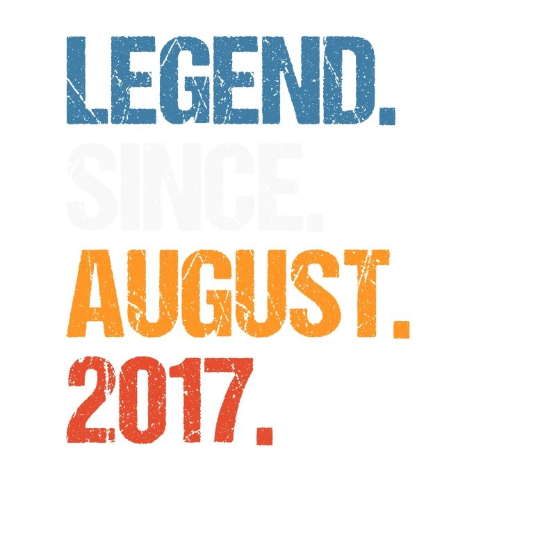 Legend Since August 2017 Geburtstag