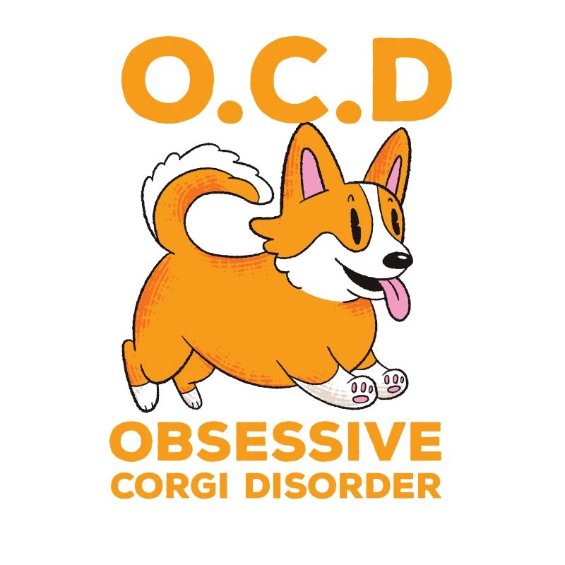 Mignon drôle compulsif citation obsessionnelle Corgi Di