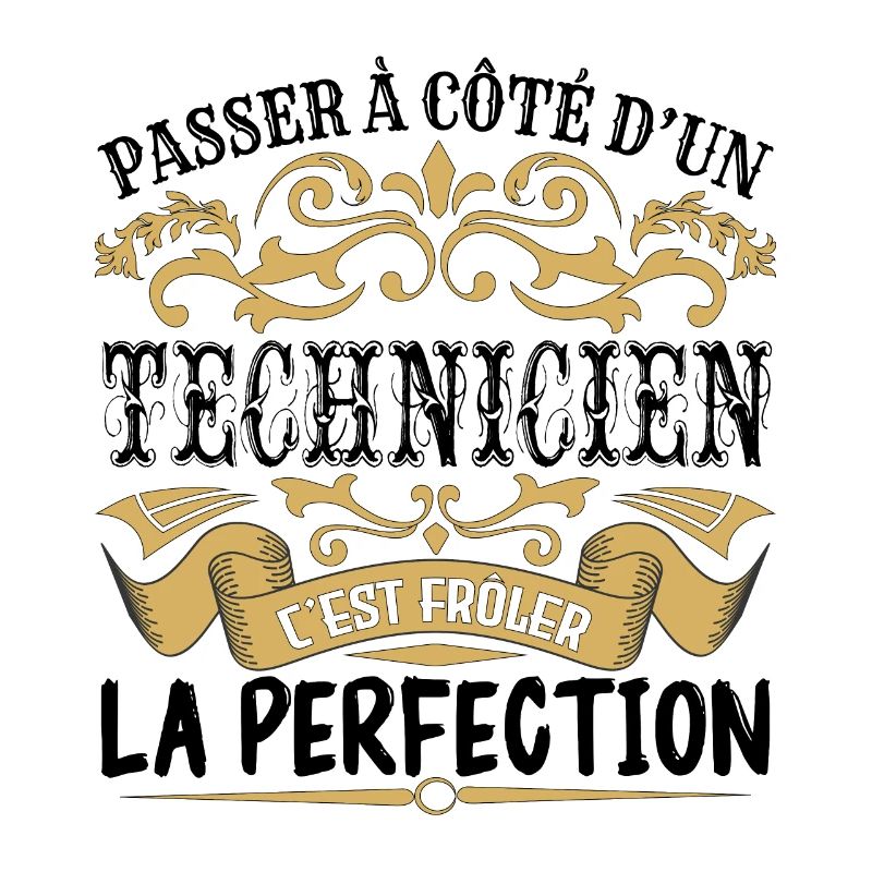 Technicien | le Meilleur cadeau Technicien