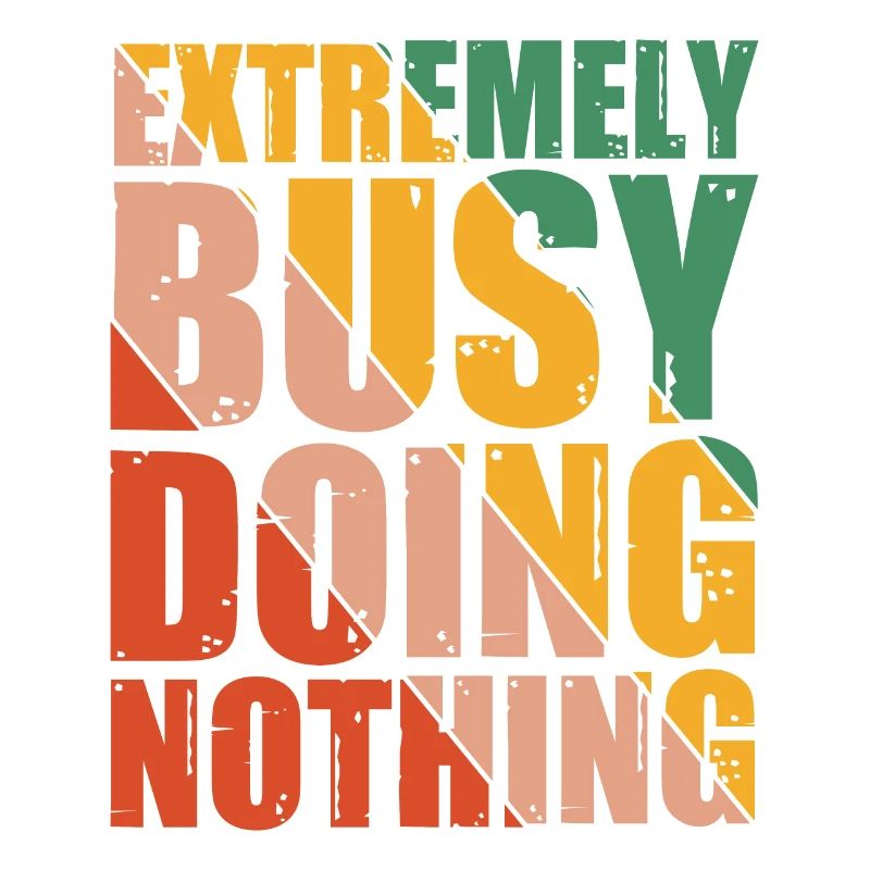 Extremely Busy Doing Nothing 8