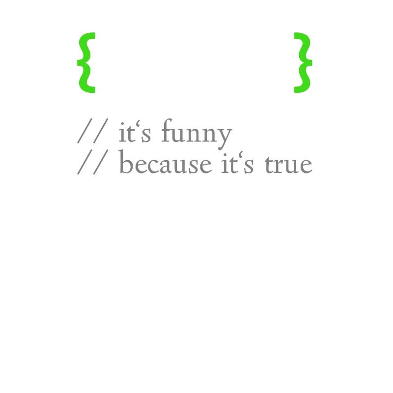 ! False - Lustige Codierung Programmierer Computerprogramm
