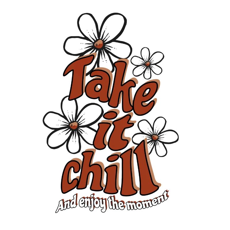 Take it Chill - Optimismus - Spruch