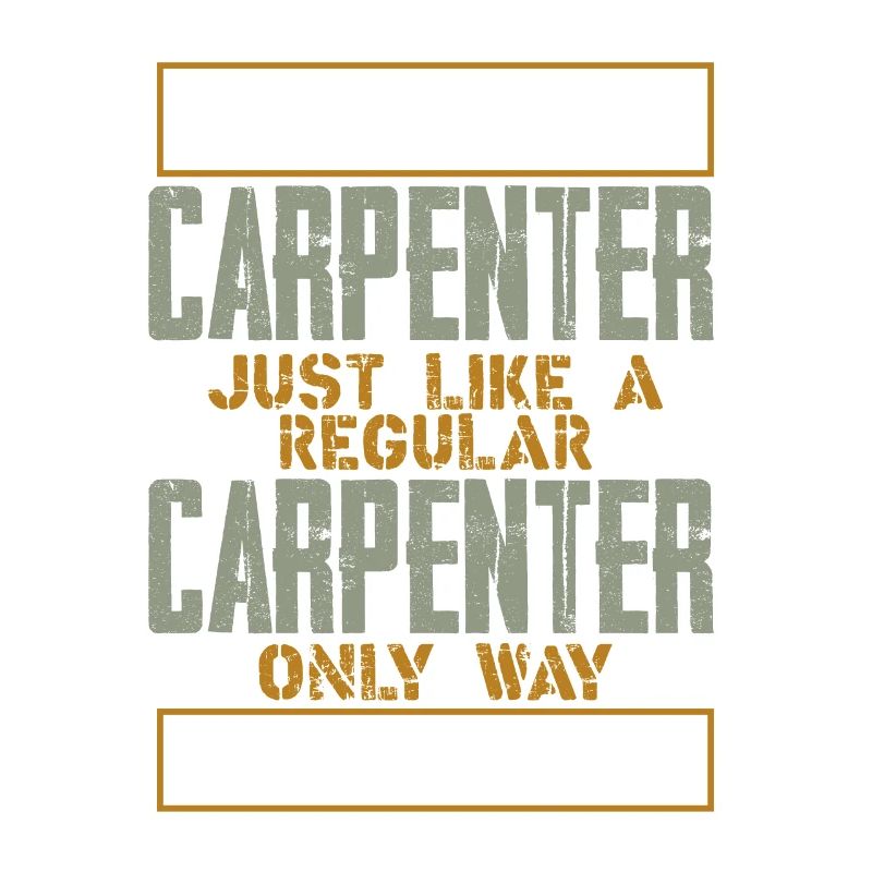 Retired Carpenter Gift Like Regular Carpenter But