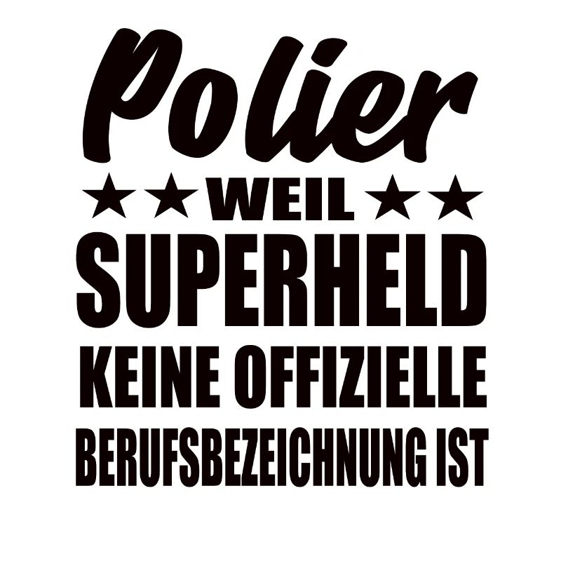 Polier Superheld Spruch