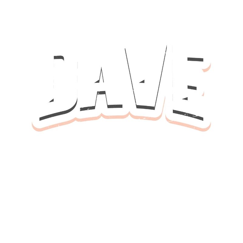 It's A Dave Thing