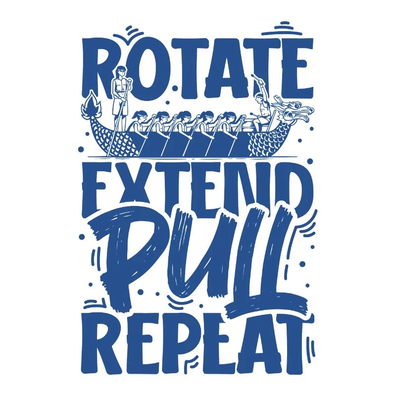Rotate Extend Pull Repeat - Drachenboot